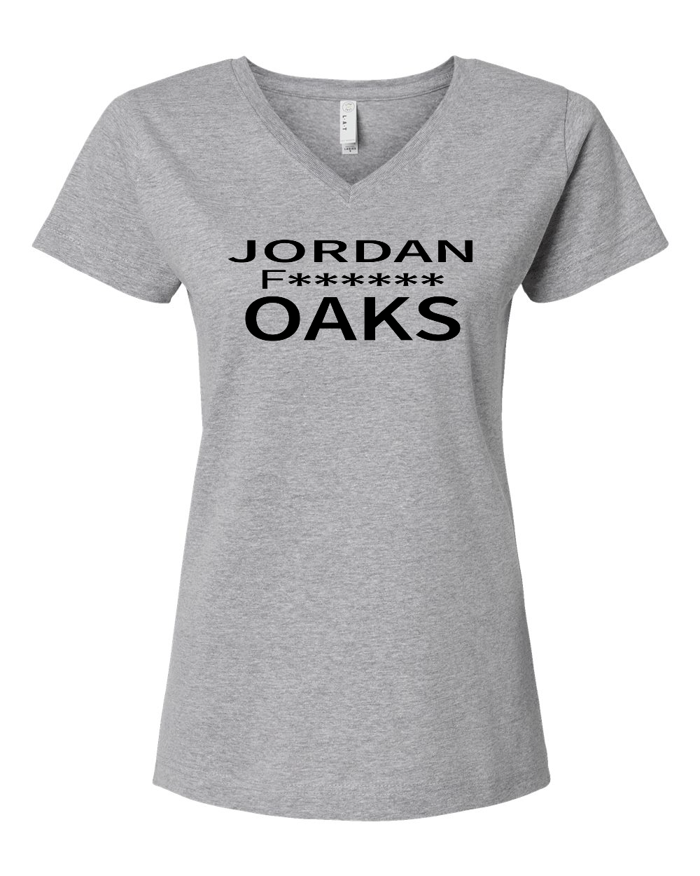 Jordan F****** Oaks Premium Women's V-Neck T-shirt (click for more colors)